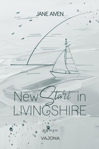 New Start in Livingshire - Jane Aiven - E-Book