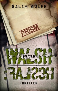 Peter Walsh :FALSCH - Salim Güler - E-Book