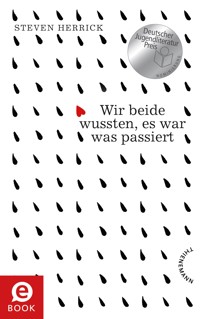 Wir beide wussten, es war was passiert - Steven Herrick - E-Book