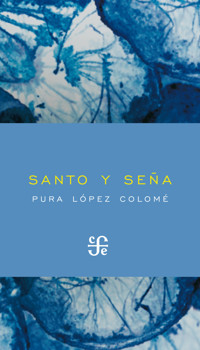 Santo y seña - Pura López Colomé - E-Book