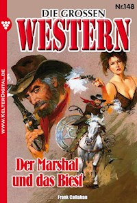Der Marshal und das Biest - Frank Callahan - E-Book