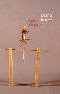 Doing Justice - Pablo Oyarzun - E-Book