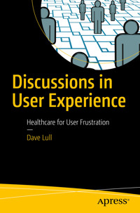 Discussions in User Experience - Dave Lull - E-Book
