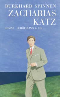 Zacharias Katz - Burkhard Spinnen - E-Book