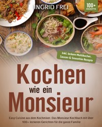 Kochen wie ein Monsieur - Ingrid Frei - E-Book