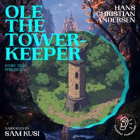Ole the Tower-Keeper (Story Time, Episode 135) - Hans Christian Andersen - Hörbuch