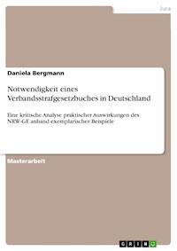 Notwendigkeit eines Verbandsstrafgesetzbuches in Deutschland - Daniela Bergmann - E-Book