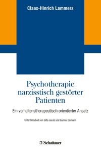 Psychotherapie narzisstisch gestörter Patienten - Claas-Hinrich Lammers - E-Book