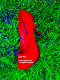 Lauter kleine Kurzgeschichten - Judy Red - E-Book