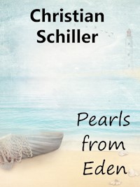 Pearls from Eden - Christian Schiller - E-Book
