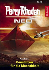 Perry Rhodan Neo 193: Countdown für die Menschheit -  Arno Endler - E-Book