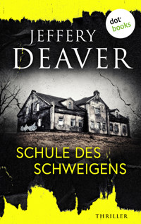 Schule des Schweigens - Jeffery Deaver - E-Book
