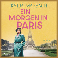 Ein Morgen in Paris - Katja Maybach - Hörbuch