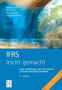 IFRS – leicht gemacht. - Stephan Kudert - E-Book