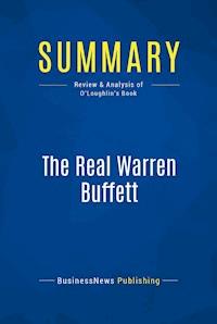 Summary: The Real Warren Buffett - BusinessNews Publishing - E-Book