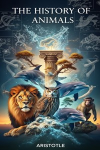 The History of Animals - Aristotle - E-Book