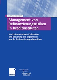 Management von Refinanzierungsrisiken in Kreditinstituten - Mathias Hofmann - E-Book