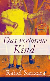 Das verlorene Kind - Rahel Sanzara - E-Book