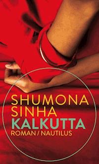 Kalkutta - Shumona Sinha - E-Book