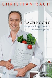 Rach kocht - Christian Rach - E-Book