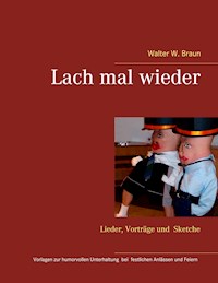 Lach mal wieder - Walter W. Braun - E-Book