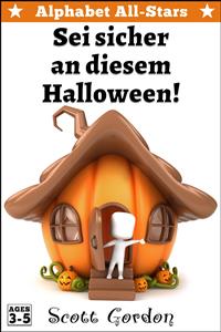 Alphabet All-Stars: Sei sicher an diesem Halloween - Scott Gordon - kostenlos E-Book