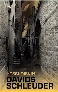 Davids Schleuder - Yossi Diskin - E-Book