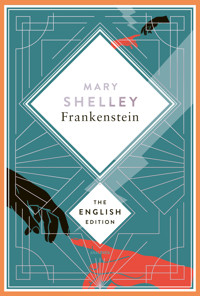 Shelley - Frankenstein, or the Modern Prometheus - Mary Shelley - E-Book