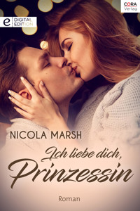 Ich liebe dich, Prinzessin - NICOLA MARSH - E-Book