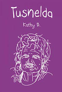 Tusnelda - Kathy B. - E-Book