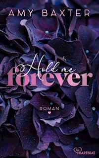 Hold me forever - Amy Baxter - E-Book
