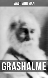 Grashalme - Walt Whitman - E-Book
