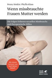 Wenn missbrauchte Frauen Mutter werden - Penny Simkin - E-Book