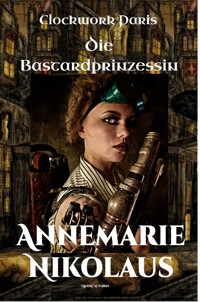 Die Bastardprinzessin - Annemarie Nikolaus - E-Book
