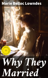 Why They Married - Marie Belloc Lowndes - E-Book