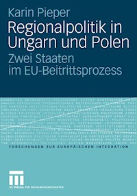 Regionalpolitik in Ungarn und Polen - Karin Pieper - E-Book