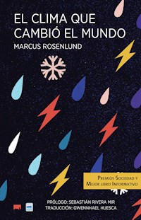 El clima que cambió el mundo - Marcus Roselnlund - E-Book