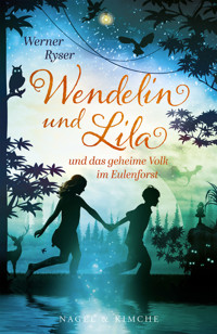 Wendelin und Lila - Werner Ryser - E-Book