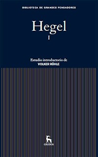 Hegel I - Georg Wilhelm Friedrich Hegel - E-Book