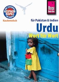 Reise Know-How Kauderwelsch Urdu für Indien und Pakistan - Wort für Wort: Kauderwelsch-Sprachführer Band 112 -  Daniel Krasa - E-Book