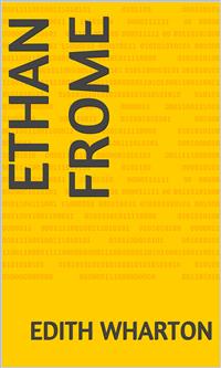 Ethan Frome - Edith Wharton - E-Book
