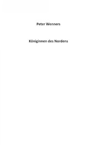 Königinnen des Nordens - Peter Wenners - E-Book