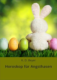 Horoskop für Angsthasen - K. D. Beyer - E-Book
