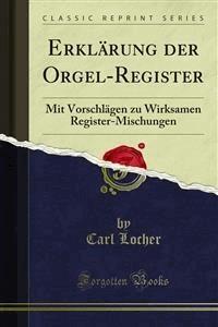 Erklärung der Orgel-Register - Carl Locher - E-Book