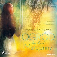 Ogród babci Marcjanny - Agnieszka Nowak - Hörbuch