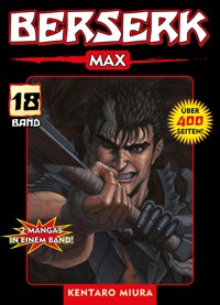 Berserk Max, Band 18 - Kentaro Miura - E-Book