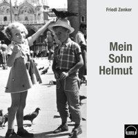 Mein Sohn Helmut - Friedl Zenker - Hörbuch