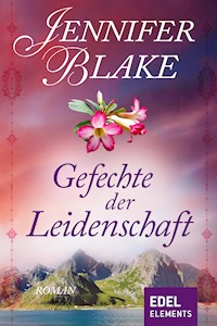 Gefechte der Leidenschaft - Jennifer Blake - E-Book