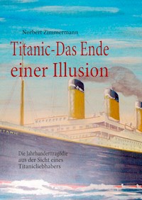 Titanic-Das Ende einer Illusion - Norbert Zimmermann - E-Book