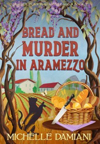Bread and Murder in Aramezzo - Damiani Michelle - E-Book